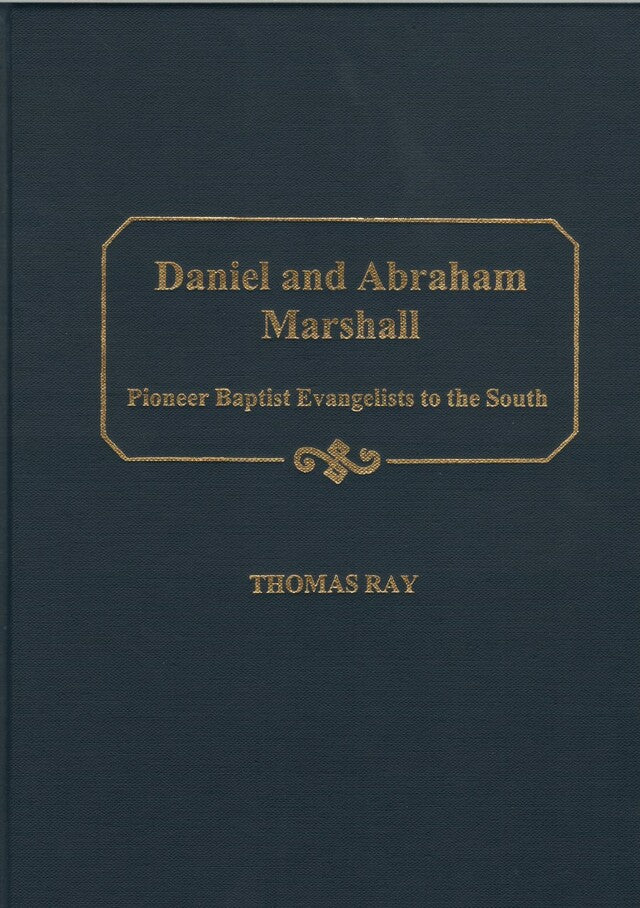 Daniel and Abraham Marshall Pioneer Baptist Evangelists to the South