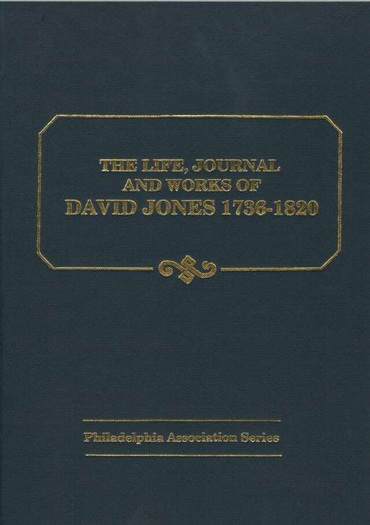 The Life, Journal and Works of David Jones 1736-1820